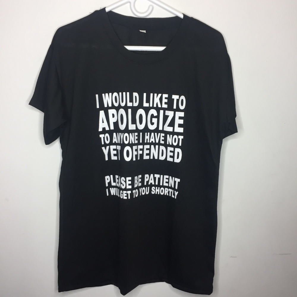 “I would like to apologize...” Shirt